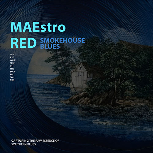 Album cover for Maestro Red - Smokehouse Blues, displaying a soulful coastal scene with a house by the water.