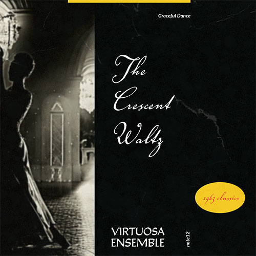Album cover for Virtuosa Ensemble - The Crescent Waltz, showcasing a graceful dancer in a classic black-and-white ballroom scene.