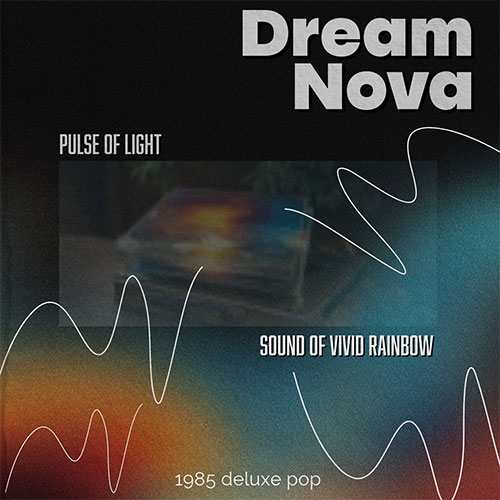 Album cover for Dream Nova - Pulse of Light, displaying an abstract design with vibrant rainbow-like lines and a blurred image in the background.